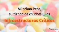 post_mi_primo_pepe_infraestructuras_criticas
